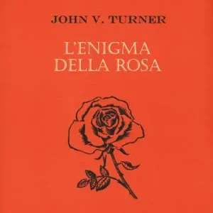 L‘enigma della rosa Ultimissimo Modello