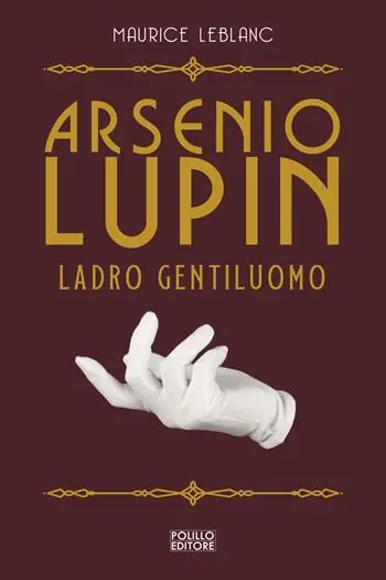 Arsenio Lupin, ladro gentiluomo. Vol. 1 Nuova Collezione