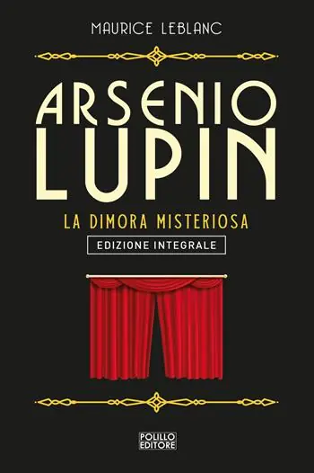 Offerta Limitata Arsenio Lupin. La dimora misteriosa. Vol. 7