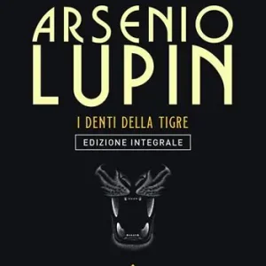 Reso Gratuito Arsenio Lupin. I denti della tigre. Vol. 12