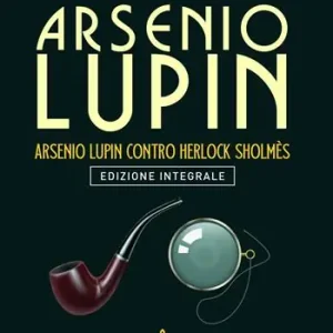 Compra Online Arsenio Lupin. Arsenio Lupin contro Herlock Sholmès. Vol. 10