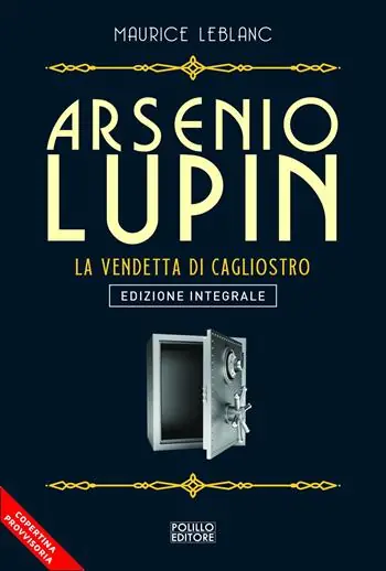 Arsenio Lupin. La vendetta di Cagliostro. Vol. 14 Scelto Dai Clienti