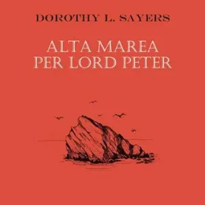 Alta marea per Lord Peter Prezzo Di Fabbrica