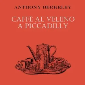 Caffè al veleno a Piccadilly Reso Gratuito