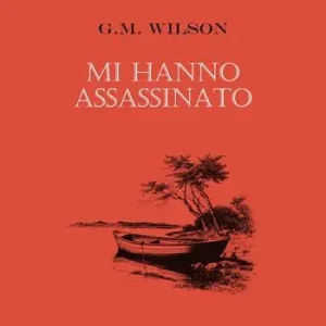 Mi hanno assassinato Miglior Prezzo