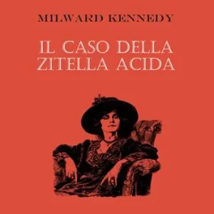 Miglior Prezzo Il caso della zitella acida