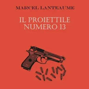 Promozione Esclusiva Il proiettile numero 13