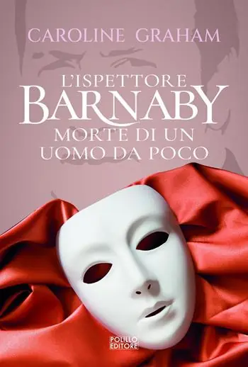Ultime Pezzi Barnaby. Morte di un uomo da poco. Vol. 2