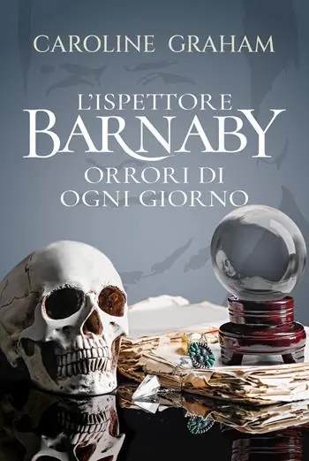 Barnaby. Orrori di ogni giorno. Vol. 7 Scelto Dai Clienti