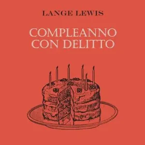 Compleanno con delitto Ultime Pezzi