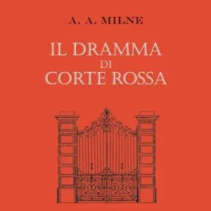 Solo Oggi Il dramma di Corte Rossa