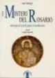 Super Prezzo I misteri del rosario. Antologia di testi e spunti di meditazione