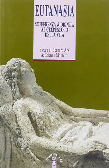 Eutanasia. Sofferenza e dignità al crepuscolo della vita Subito Disponibile