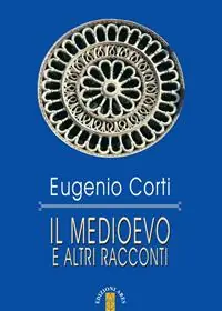 Il Medioevo e altri racconti Spedito Oggi