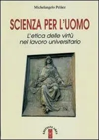 Spedizione Espresso Scienza per l‘uomo. L‘etica delle virtù nel lavoro universitario