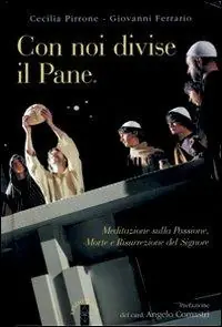 Con noi divise il pane Offerta Limitata