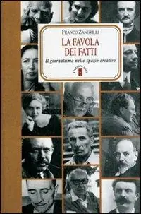 Ultima Occasione La favola dei fatti. Il giornalismo nello spazio creativo