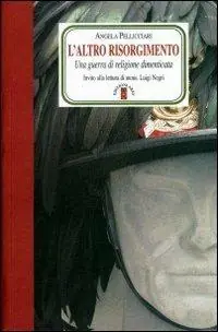 L‘altro Risorgimento. Una guerra di religione dimenticata Bestseller