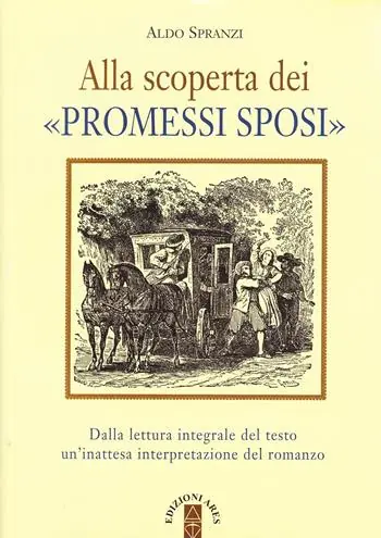 Alla scoperta dei «Promessi sposi». Dalla lettura integrale del testo un‘inattesa interpretazione del romanzo Ultimissimo Modello