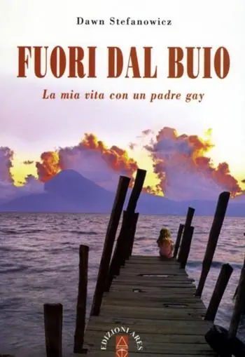 Fuori dal buio. La mia vita con padre gay Ordina Subito