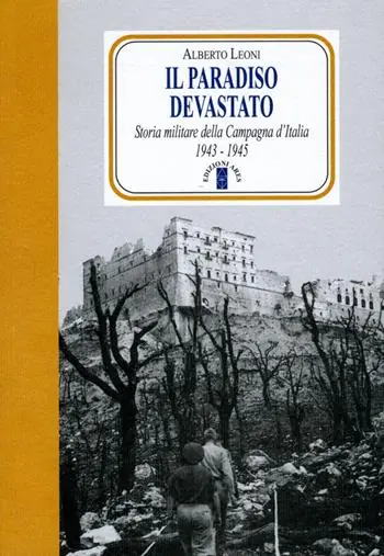 Il paradiso devastato. Storia militare della Campagna d‘Italia (1943-1945) Prezzo Basso