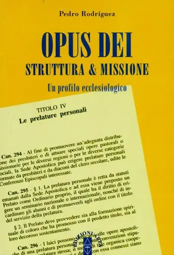 Opus Dei, struttura & missione. Un profilo ecclesiologico Soddisfatti O Rimborsati