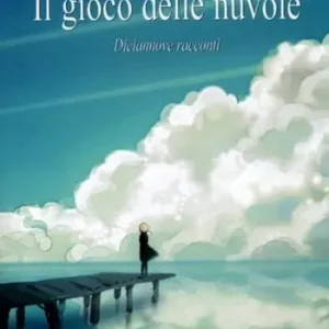 Pagamento Sicuro Il gioco delle nuvole. Diciannove racconti