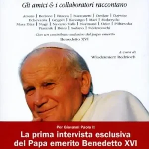 Promozione Esclusiva Accanto a Giovanni Paolo II. Gli amici & i collaboratori raccontano