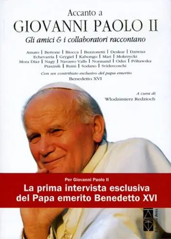 Promozione Esclusiva Accanto a Giovanni Paolo II. Gli amici & i collaboratori raccontano
