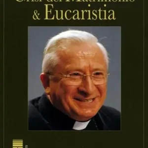 Crisi del matrimonio & eucaristia Bestseller