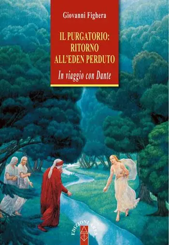 Offerta Il Purgatorio ritorno all‘Eden perduto. In viaggio con Dante