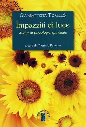 Consegna Rapida Impazziti di luce. Scritti di psicologia spirituale