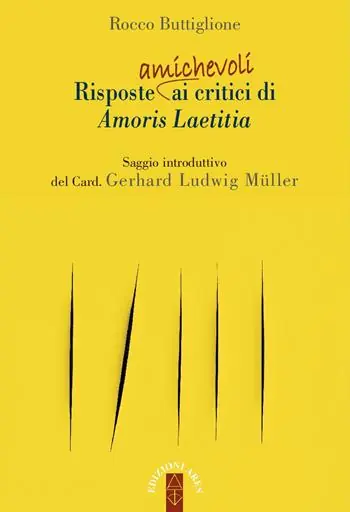 Risposte (amichevoli) ai critici di Amoris laetitia Reso Gratuito