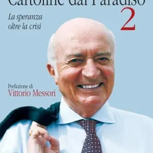 Cartoline dal paradiso. La speranza oltre la crisi. Vol. 2 Subito Disponibile