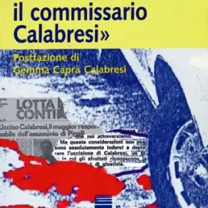 Ordina Subito Così uccidemmo il commissario Calabresi