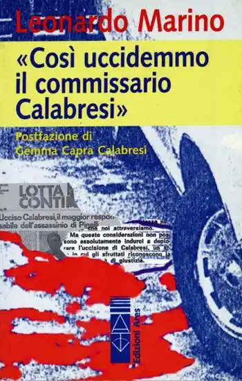 Ordina Subito Così uccidemmo il commissario Calabresi