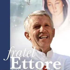 Non Perdere Fratel Ettore & il miracolo di Rosa Mistica
