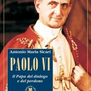 Offerta Limitata Paolo VI. Il Papa del dialogo e del perdono