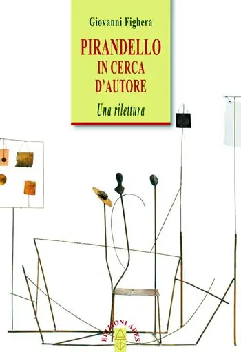 Subito Disponibile Pirandello in cerca d‘autore. Una rilettura