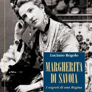 Margherita di Savoia. I segreti di una regina Occasione Imperdibile