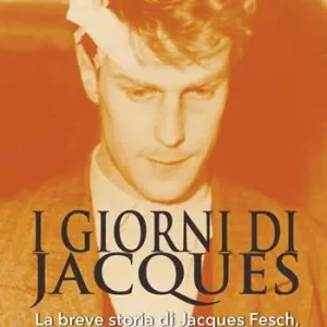 I giorni di Jacques. La breve storia di Jacques Fesch, un assassino candidato agli altari Subito Disponibile