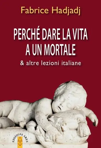 Perché dare la vita a un mortale & altre lezioni italiane Promozione Esclusiva