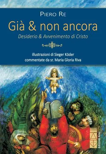 Già & non ancora. Desiderio & avvenimento di Cristo Quantità Limitata