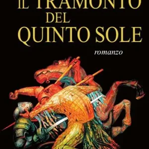 Prezzo Ridotto Il tramonto del Quinto Sole