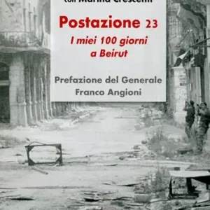Ultima Occasione Postazione 23. I miei 100 giorni a Beirut