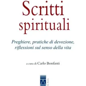 Occasione Scritti spirituali. Preghiere, pratiche di devozione, riflessioni sul senso della vita