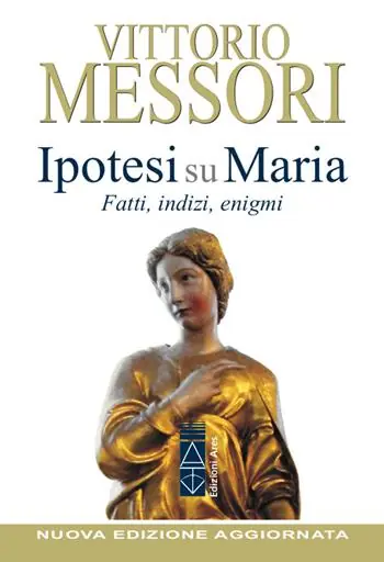 Ipotesi su Maria. Fatti, indizi, enigmi. Nuova ediz. Non Perdere