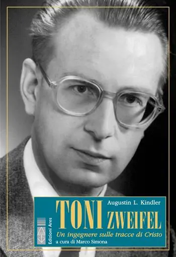 Bestseller Toni Zweifel. Un ingegnere sulle tracce di Cristo