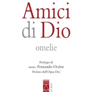 Vendita Finale Amici di Dio. Omelie. Nuova ediz.