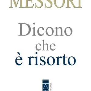 Dicono che è risorto. Un‘indagine sul sepolcro vuoto di Gesù Solo Oggi